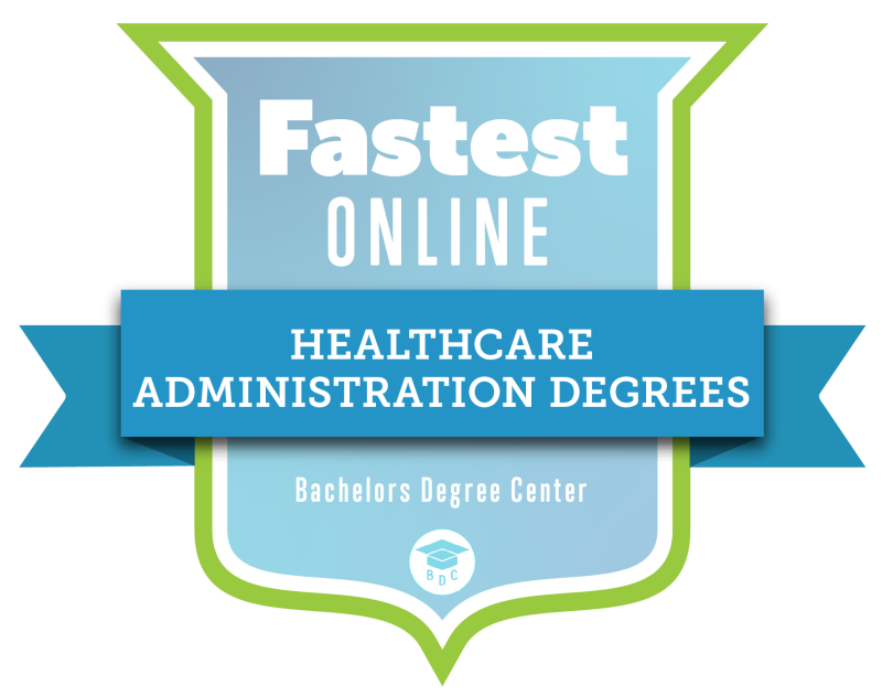 10 Fastest Online Healthcare Administration Bachelor's Degree Programs